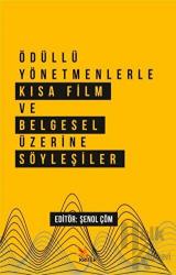 Ödüllü Yönetmenlerle Kısa Film ve Belgesel Üzerine Söyleşiler