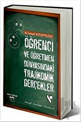 Öğrenci ve Öğretmen Dünyasındaki Trajikomik Gerçekler