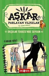 Okçular Tekkesi'nde Soygun - Aşkar ve Parlayan Yıldızlar