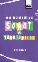 Okul Öncesi Eğitimde Sanat ve Yaratıcılık