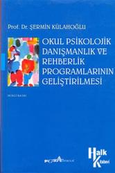 Okul Psikolojik Danışmanlık ve Rehberlik Programlarının Geliştirilmesi