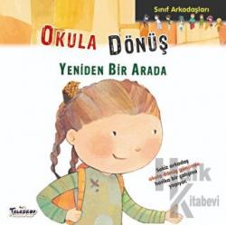 Okula Dönüş - Sınıf Arkadaşları