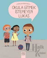 Okula Gitmek İstemeyen Lukas