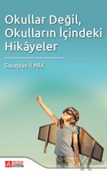 Okullar Değil, Okulların İçindeki Hikayeler