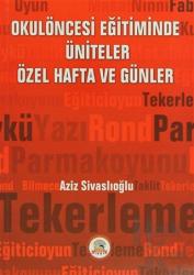 Okulöncesi Eğitiminde Üniteler, Özel Hafta ve Günler