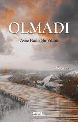 Olmadı