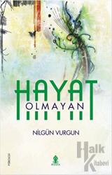 Olmayan Hayat