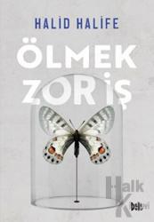 Ölmek Zor İş