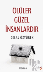 Ölüler Güzel İnsanlardır