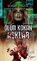 Ölüm Kokan Aşklar