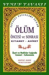 Ölüm Öncesi ve Sonrası Kıyamet - Ahiret (Büyük Boy) (KO2/A) (Ciltli) Ayet ve Hadisler Işığında Cennet - Cehennem