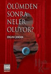 Ölümden Sonra Neler Oluyor?