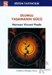 Olumlu Yaşamanın Gücü