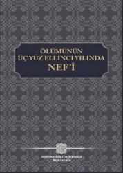 Ölümünün Üç Yüz Ellinci Yılında Nef'i