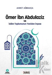 Ömer İbn Abdulaziz ve İslam Toplumunun Yeniden İnşası