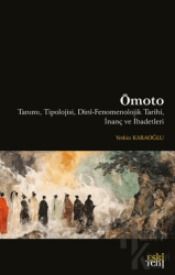 Ōmoto Tanımı, Tipolojisi, Dini-Fenomenolojik Tarihi, İnanç ve İbadetleri