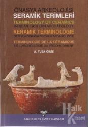 Önasya Arkeolojisi Seramik Terimleri  Terminology Of Ceramics  In The Near Eastern Archaeology  Keramik Terminologie  Der Vorderasiatischen Archaologif  Terminologie De La Ceramique  De L'Archeologie Du Proche Orient