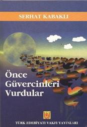 Önce Güvercinleri Vurdular