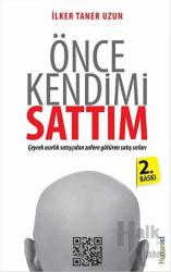 Önce Kendimi Sattım