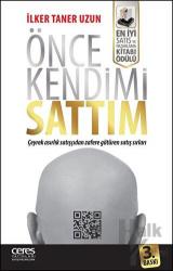 Önce Kendimi Sattım