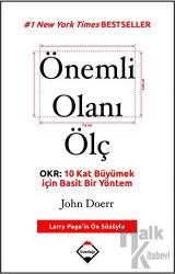 Önemli Olanı Ölç OKR: 10 Kat Büyümek İçin Basit Bir Yöntem