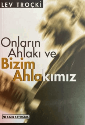 Onların Ahlakı ve Bizim Ahlakımız