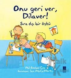 Onu Geri Ver, Dilaver!