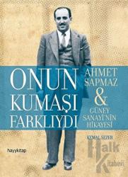 Onun Kumaşı Farklıydı