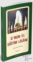 O'nun (SAV) Eğitim Lisanı