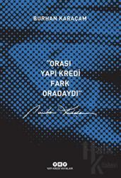 Orası Yapı Kredi, Fark Oradaydı 1987-1999