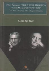 Orhan Pamuk’un Cevdet Bey ve Oğulları ile Thomas Mann’ın Buddenbrooks adlı Romanlarında Aile ve Toplum Eleştirisi