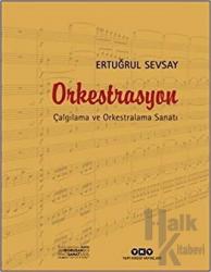 Orkestrasyon : Çalgılama ve Orkestralama Sanatı