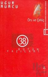 Örs ve Çekiç Bütün Yazıları 38 1 Şubat - 24 Temmuz 1992 Yazıları