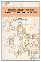 Ortaçağ’dan Postmodernizme Sanat Tarihi Okumaları