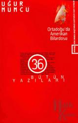 Ortadoğu’da Amerikan Bilardosu Bütün Yazıları 36 (1 Ocak - 16 Mayıs 1991 Yazıları)