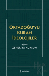 Ortadoğu'yu Kuran İdeolojiler