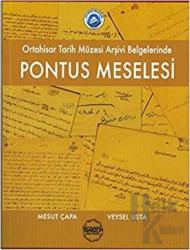 Ortahisar Tarih Müzesi Arşivi Belgelerinde Pontus Meselesi