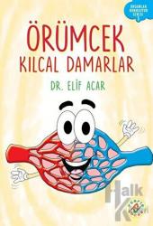 Örümcek Kılcal Damarlar - Organlar Konuşuyor Serisi 5