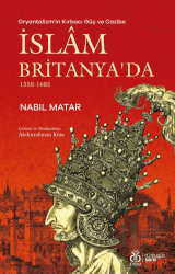 Oryantalizm'in Kırbacı Güç ve Cazibe İslam Britanya'da 1558-1685