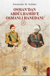 Osman’dan Abdülhamid’e Osmanlı Hanedanı