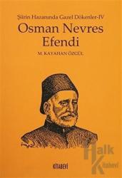 Osman Nevres Efendi - Şiirin Hazanında Gazel Dökenler 4