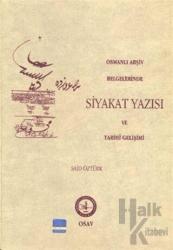 Osmanlı Arşiv Belgelerinde Siyakat Yazısı ve Tarihi Gelişimi