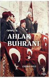 Osmanlı’da Ahlak Buhranı –Birinci Dünya Savaşı’nda Toplum, Siyaset ve Toplumsal Cinsiyet–