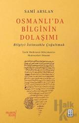 Osmanlı’da Bilginin Dolaşımı