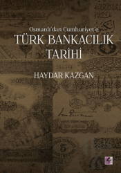 Osmanlı’dan Cumhuriyet’e Türk Bankacılık Tarihi