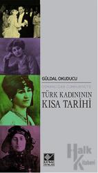 Osmanlı’dan Cumhuriyet’e Türk Kadınının Kısa Tarihi