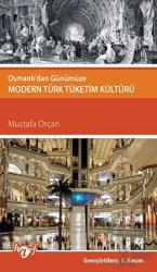 Osmanlı’dan Günümüze Modern Türk Tüketim Kültürü