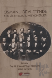 Osmanlı Devleti’nde Amerikan Board Misyonerleri