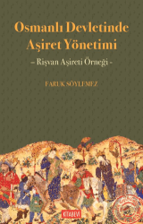 Osmanlı Devletinde Aşiret Yönetimi – Rişvan Aşireti Örneği -