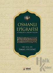 Osmanlı Epigrafisi (Ciltli)